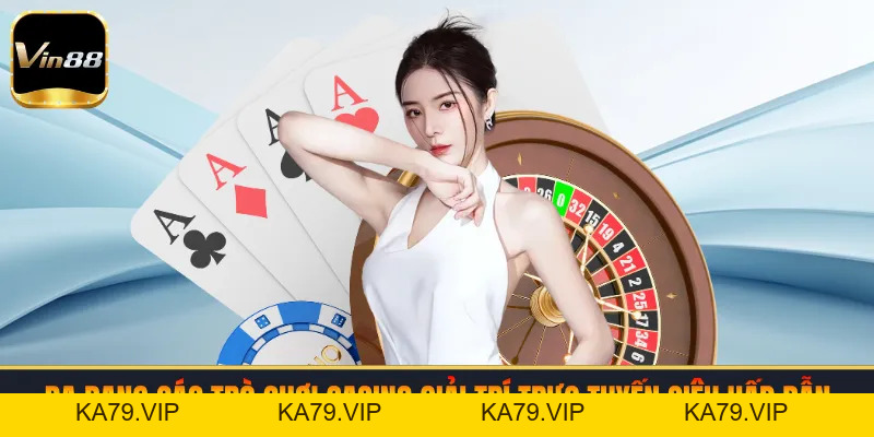 Casino VIN88 - Chi Tiết Thiên Đường Cá Cược Trực Tuyến