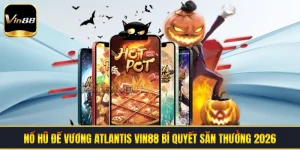 Nổ Hũ VIN88 - Đẳng Cấp Game Slot Đổi Thưởng Năm 2026