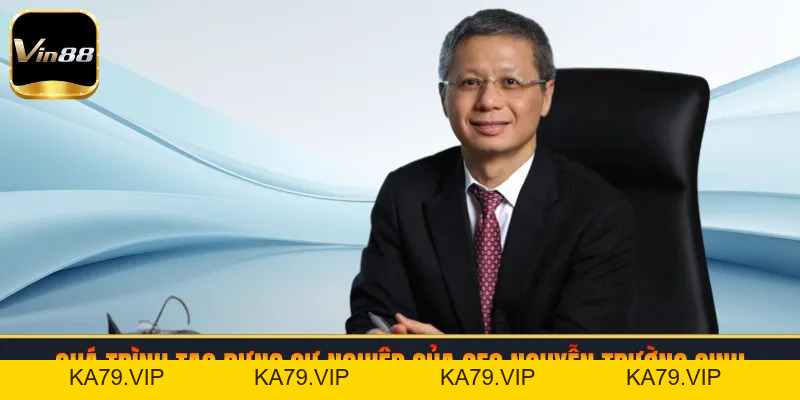 CEO Nguyễn Trường Sinh | Tầm Nhìn Chiến Lược Tại VIN88