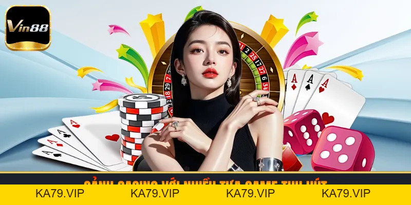 VIN88 | Sân Chơi Cá Cược Casino Nhận Thưởng Top #1 Nạp Đầu +100%
